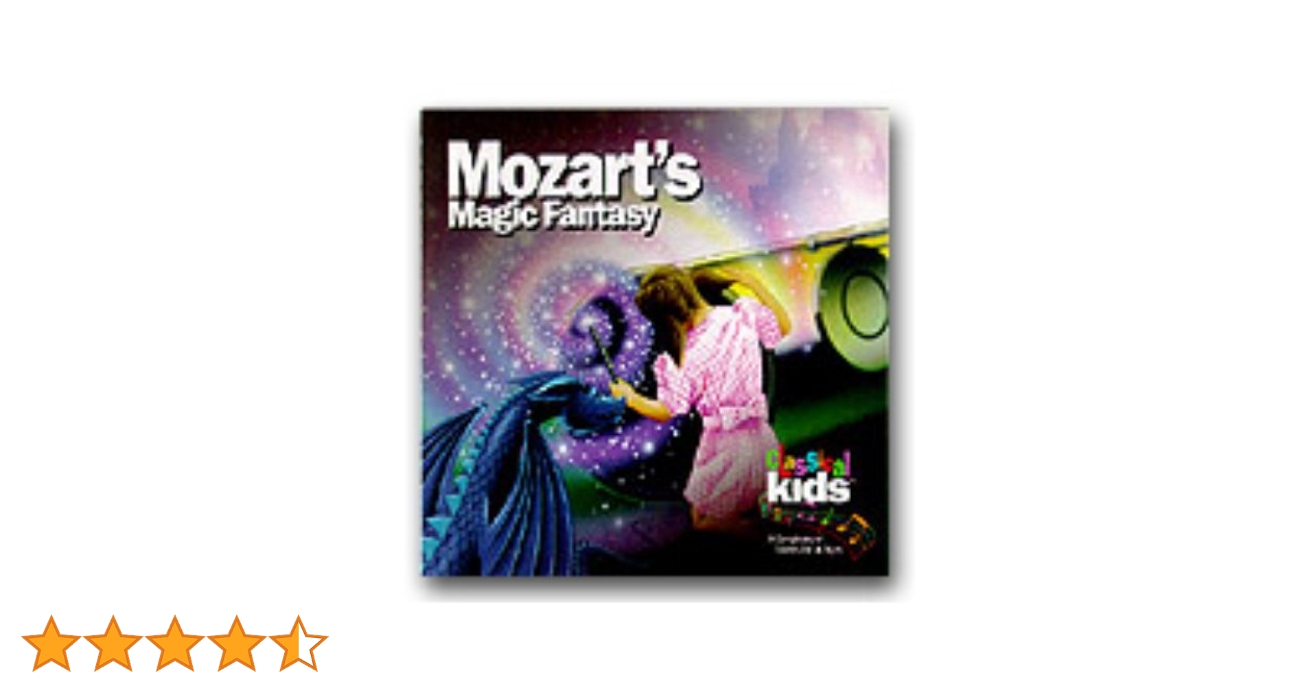 Mozart's Magic Fantasy [With CD]: Classical Kids
